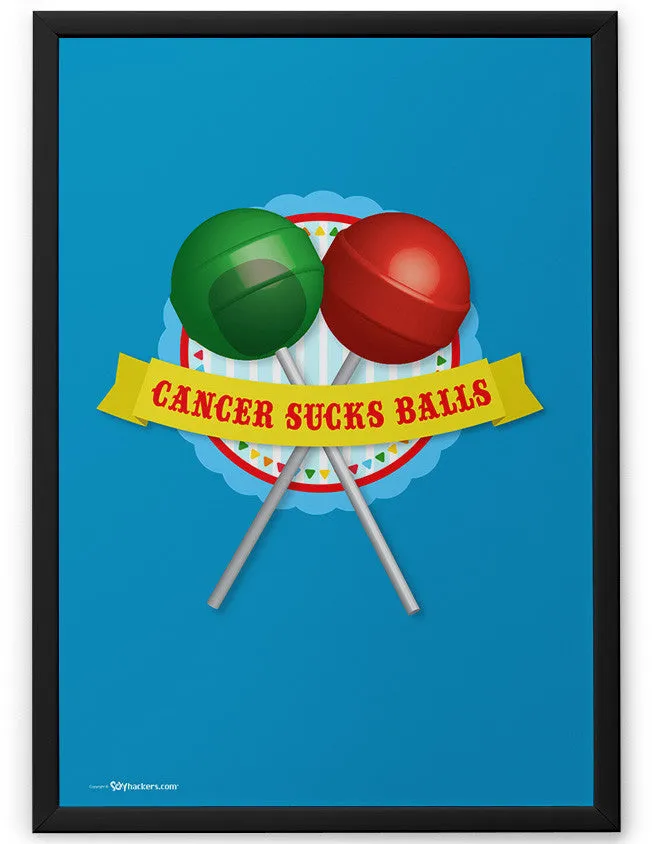 Cancer Sucks Balls Poster