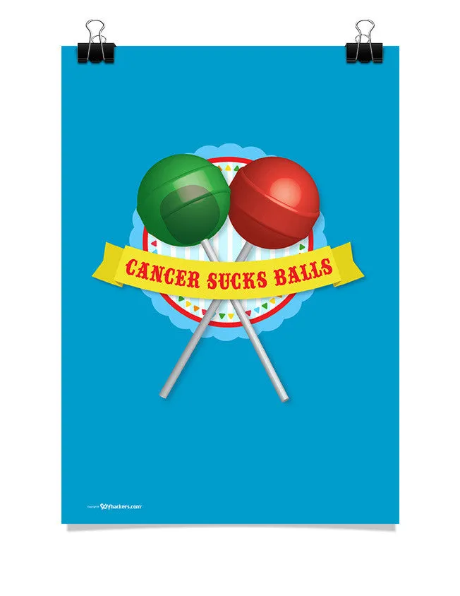 Cancer Sucks Balls Poster